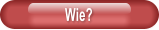 Wie?